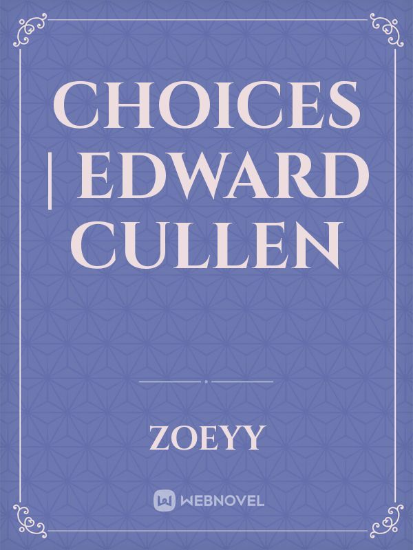 CHOICES | Edward Cullen Book