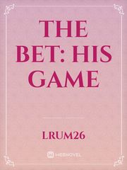 The bet: His game Book