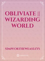 obliviate || wizarding world Book
