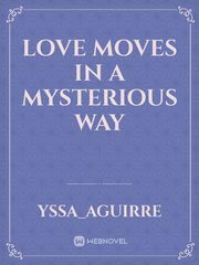 Love Moves In A Mysterious Way Book