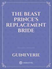 The Beast Prince's Replacement Bride Book