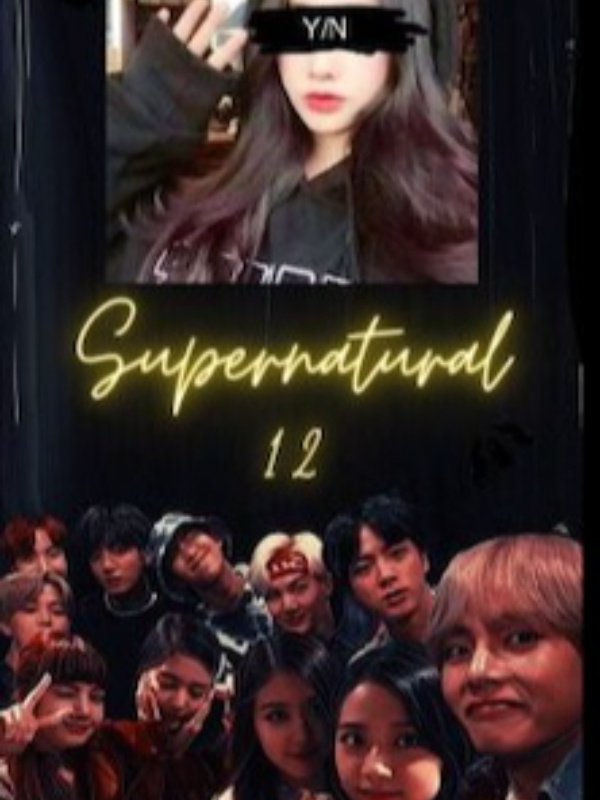 Supernatural 12 (BTS ff) ft. Blackpink