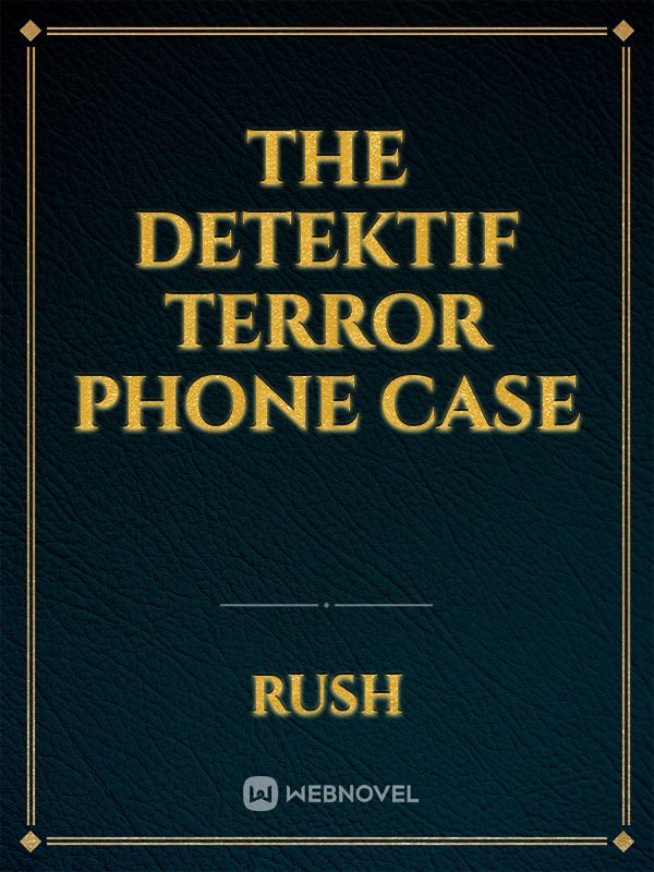 THE DETEKTIF 
TERROR PHONE CASE Book
