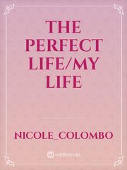 The perfect life/my life Book