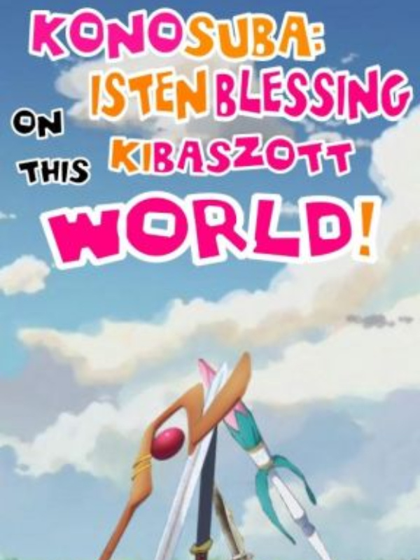 Konosuba: Isten Blessing On This Kibaszott World! (Dropped!)