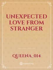 UNEXPECTED LOVE FROM STRANGER Book