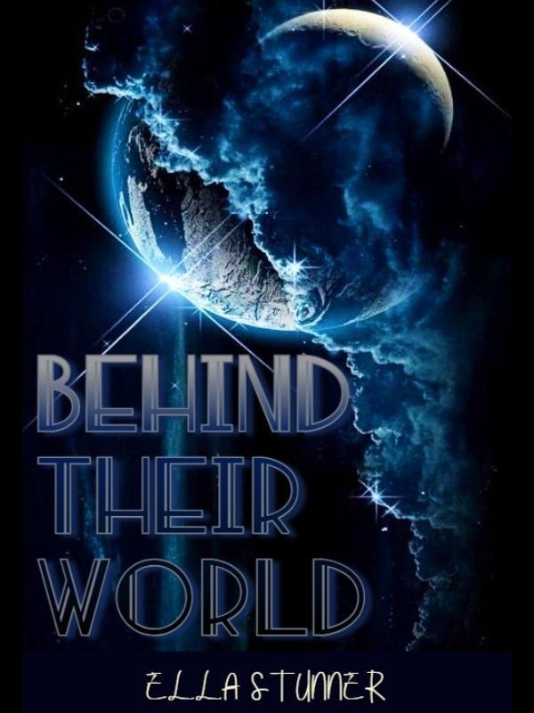 Behind Their World