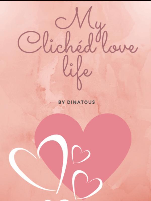 My Clichéd Love Life