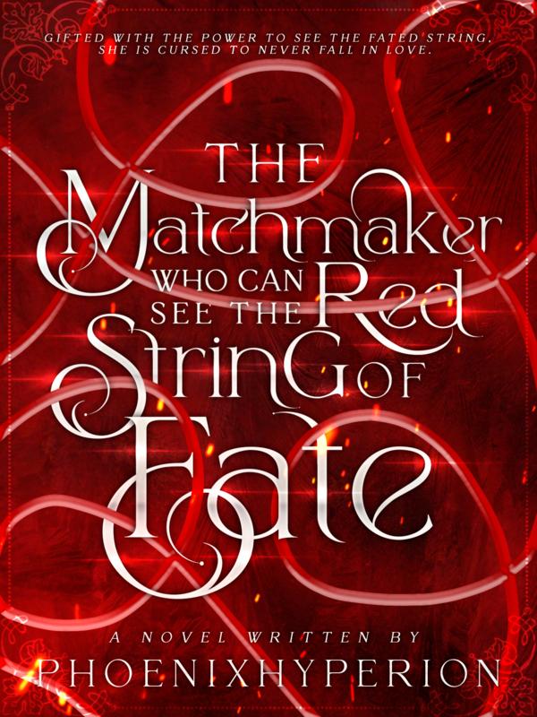 The Matchmaker who can see the red string of fate