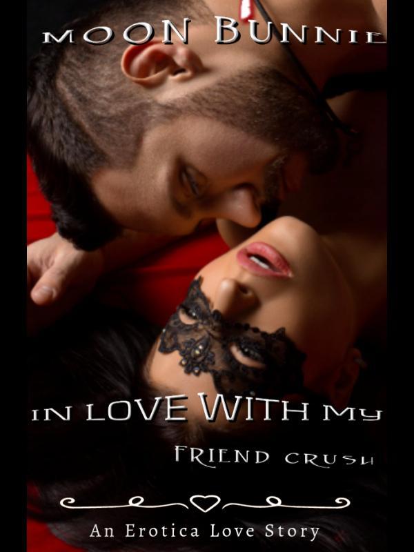 In Love With My Friend Crush Book