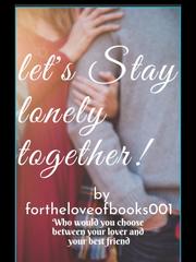 Let's Stay Lonely Together Book