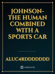 Johnson-The Human Combined with A Sports Car Book