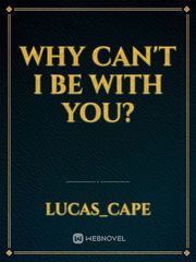 Why can't I be with you? Book