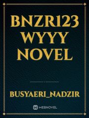 Bnzr123 wyyy novel Book