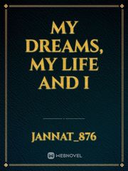 MY DREAMS, MY LIFE AND I Book