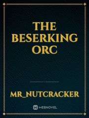 THE BESERKING ORC Book