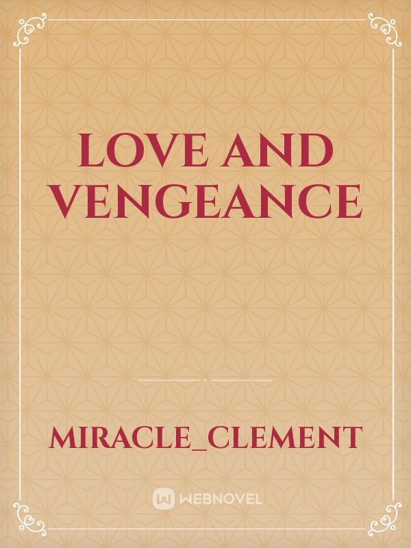 LOVE AND VENGEANCE