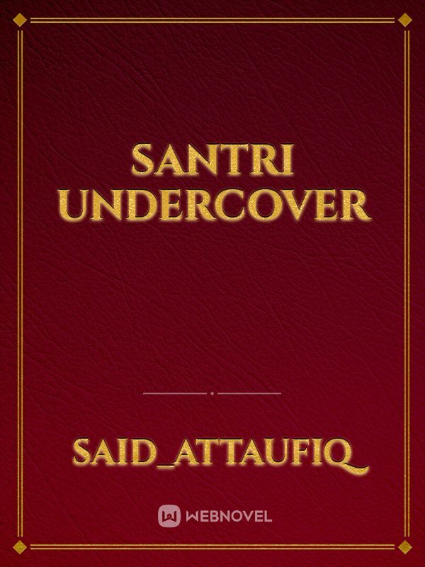 Santri undercover