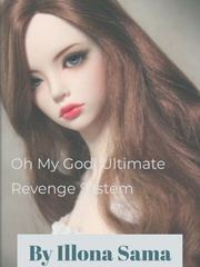 Oh My God! Ultimate Revenge System Book