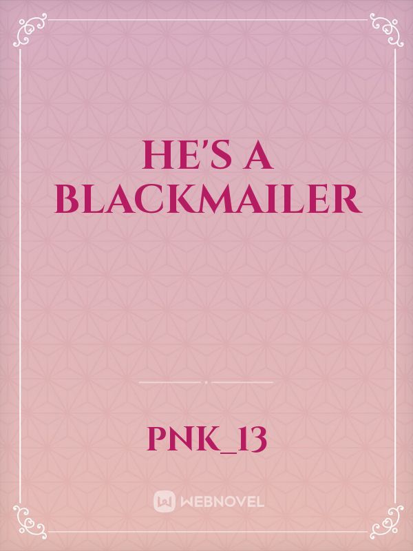 He's A Blackmailer Book