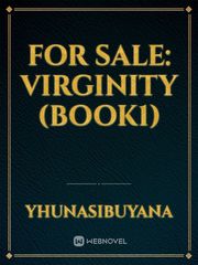For Sale: Virginity (Book1) Book