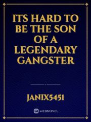 Its Hard to be The son of a Legendary Gangster Book