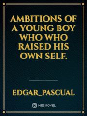 Ambitions of a young Boy who who raised his own self. Book