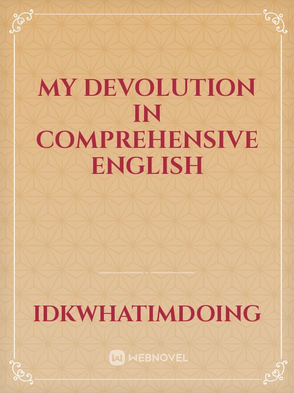 My Devolution in Comprehensive English Book