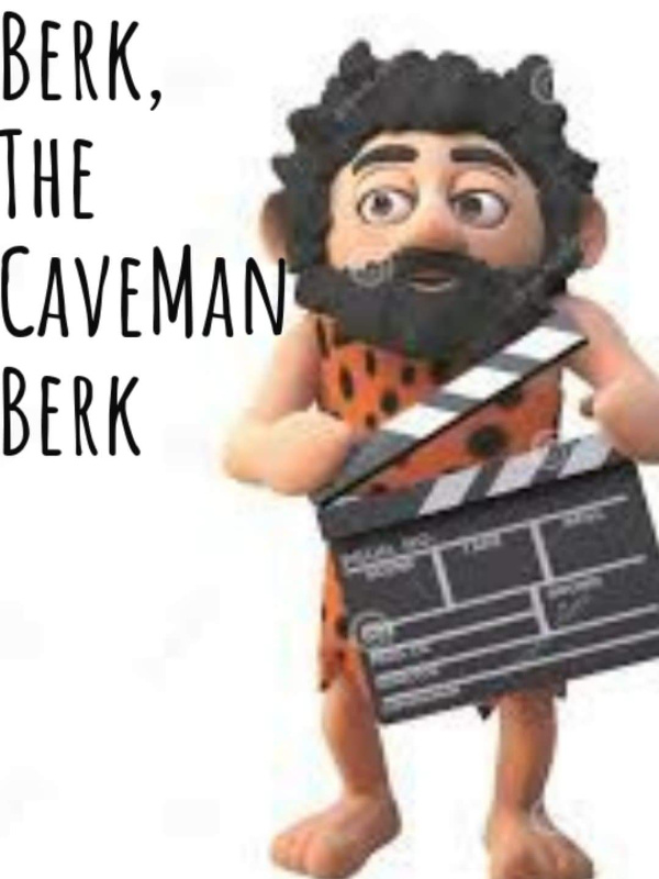 Berk, The CaveMan Berk