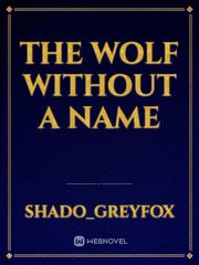The Wolf Without a Name Book