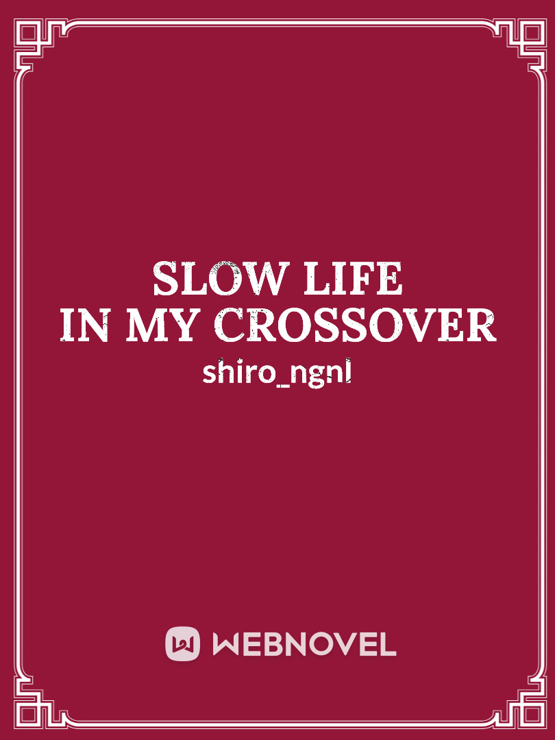 Slow Life in my crossover Book