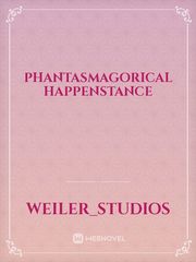 Phantasmagorical Happenstance Book