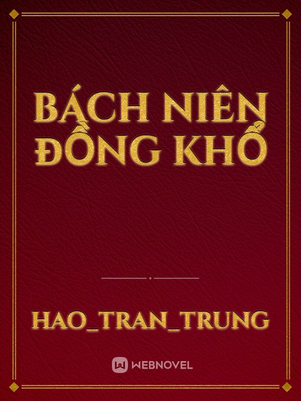 Bách Niên Đồng Khổ Book