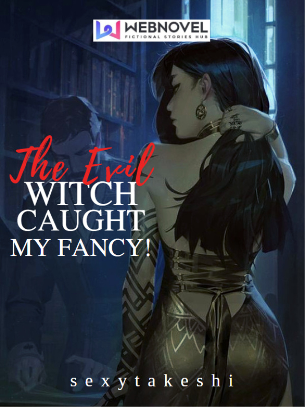 The Evil Witch Caught My Fancy! Book