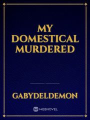 my domestical murdered Book
