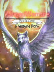 ||WingedWarriors||Book One||A Winged Hero|| Book