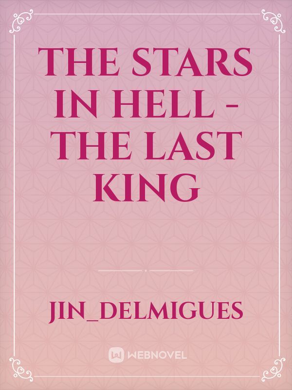 The stars in hell -The last king Book