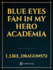 Blue eyes fan in My Hero Academia Book