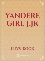 Yandere girl J.JK Book