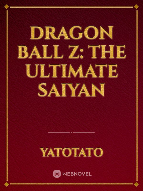 Dragon Ball Z: The Ultimate Saiyan