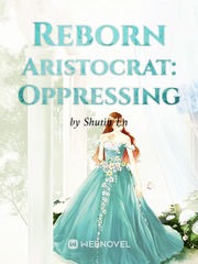 Reborn Aristocrat: Oppressing Book