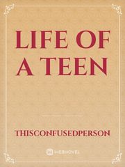 Life Of A Teen Book