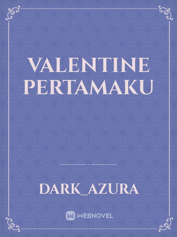 Valentine Pertamaku Book