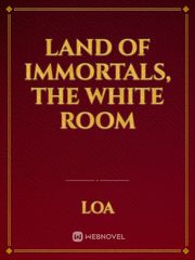 Land of Immortals, The White Room Book