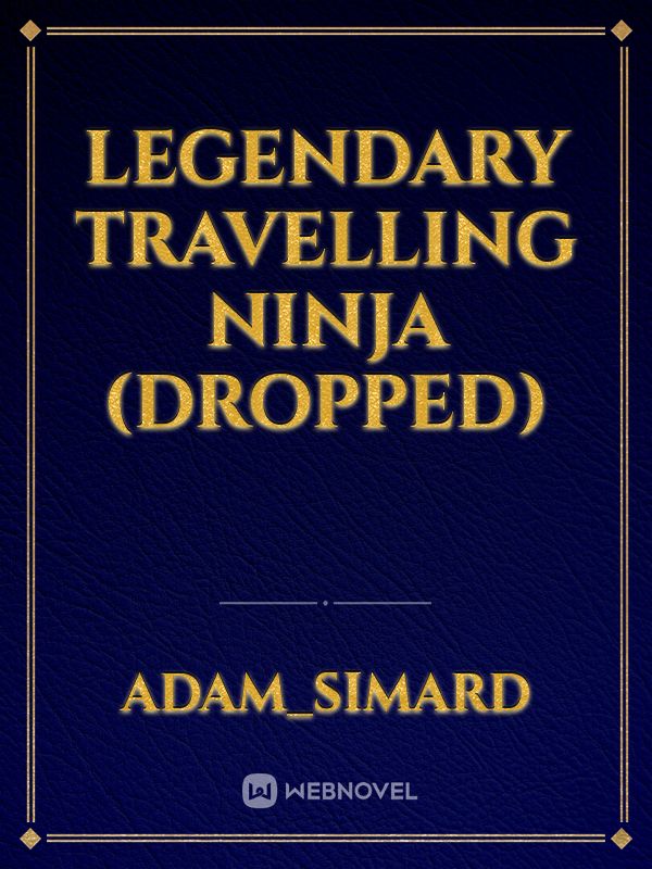 Legendary travelling ninja (DROPPED) Book