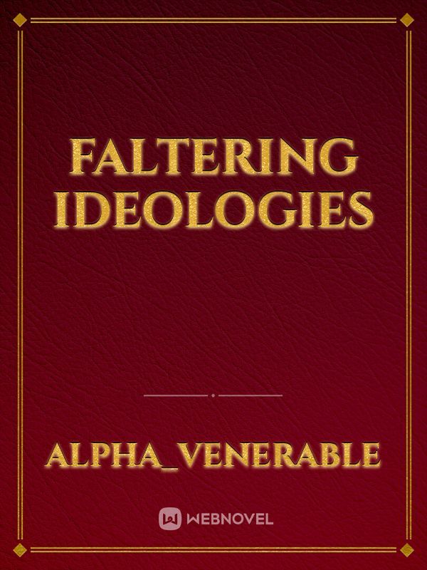 Faltering Ideologies