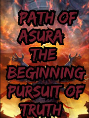 PATH OF ASURA-THE BEGININIG PURSUIT OF TRUTH Book