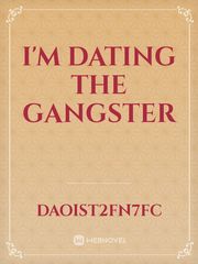 I'M DATING THE GANGSTER Book