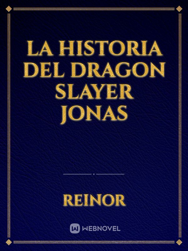 La Historia del Dragon Slayer Jonas