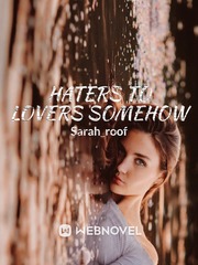haters to lovers somehow Book